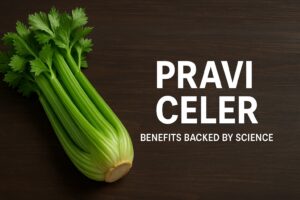 Read more about the article Pravi Celer Benefits Backed by Science: A Simple Wellness Guide