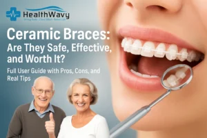 Read more about the article Ceramic Braces Are They Safe, Effective, and Worth It? Full User Guide with Pros, Cons, and Real Tips