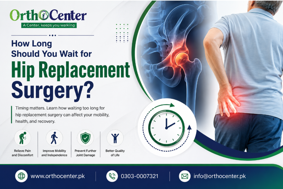How Long Should You Wait for Hip Replacement Surgery? 